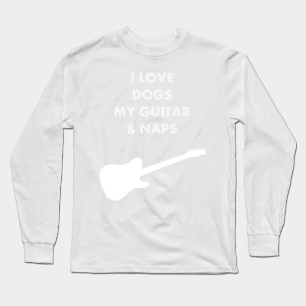 I LOVE DOGS GUITAR NAPS WHITE Long Sleeve T-Shirt by Prairie Ridge Designs